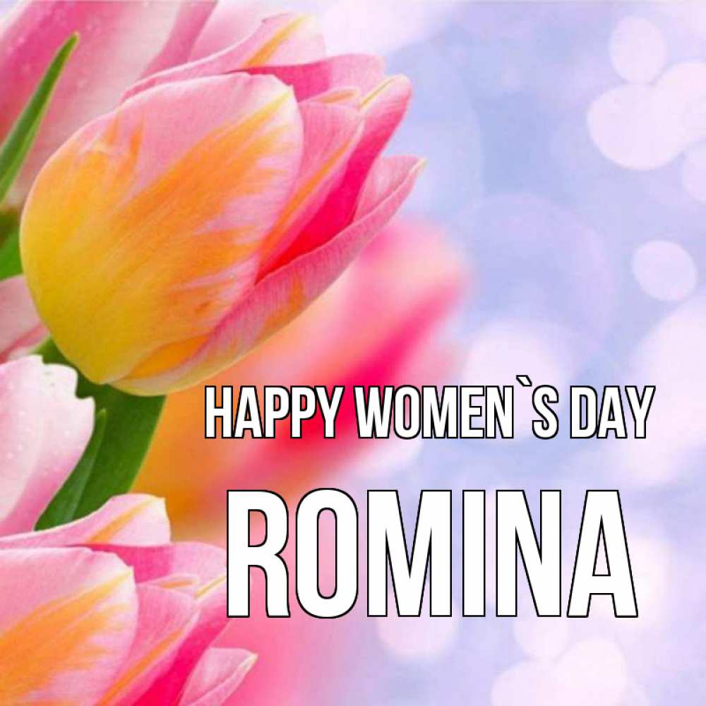 Greetings card с именем, Romina happy women`s day тюльпаны 2 Greetings with text for free download 